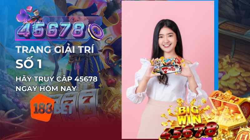 188BET & 45678 trang giải trí số 1